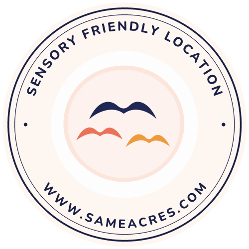 A badge reading 'Sensory friendly location' and www.sameacres.com at the bottom. In the middle is an illustration of three birds in flight.